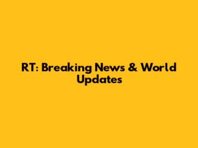 RT: Breaking News & World Updates
