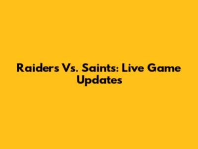 Raiders Vs. Saints: Live Game Updates