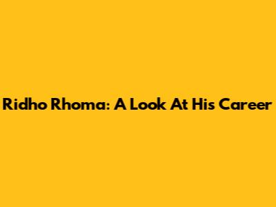 Ridho Rhoma: A Look At His Career
