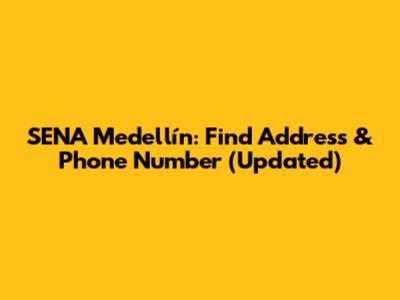 SENA Medellín: Find Address & Phone Number (Updated)