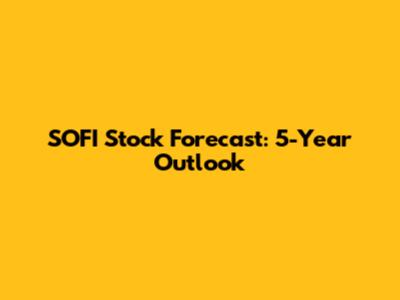 SOFI Stock Forecast: 5-Year Outlook