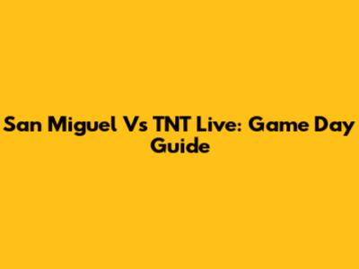San Miguel Vs TNT Live: Game Day Guide