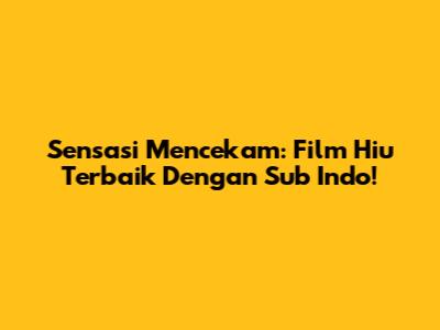 Sensasi Mencekam: Film Hiu Terbaik Dengan Sub Indo!