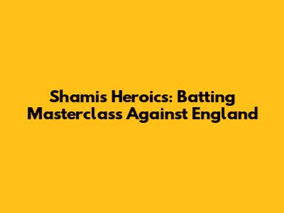 Shami's Heroics: Batting Masterclass Against England