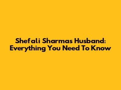 Shefali Sharma's Husband: Everything You Need To Know