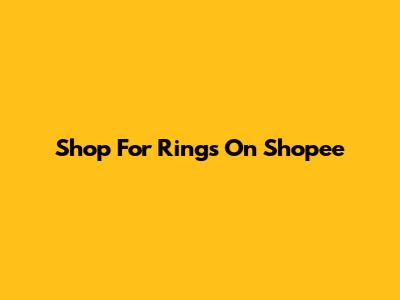 Shop For Rings On Shopee