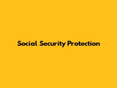 Social Security Protection
