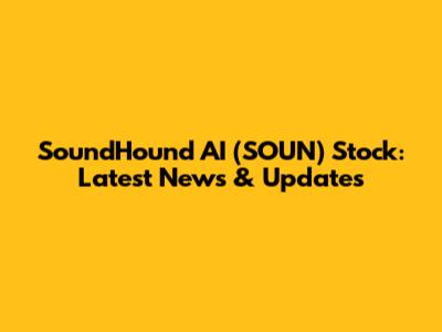 SoundHound AI (SOUN) Stock: Latest News & Updates