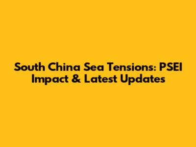 South China Sea Tensions: PSEI Impact & Latest Updates