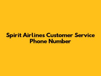 Spirit Airlines Customer Service Phone Number