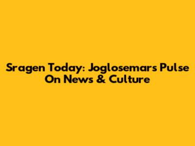 Sragen Today: Joglosemar's Pulse On News & Culture