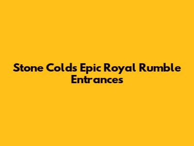 Stone Cold's Epic Royal Rumble Entrances
