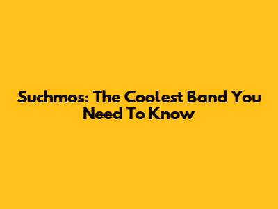 Suchmos: The Coolest Band You Need To Know