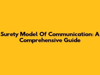 Surety Model Of Communication: A Comprehensive Guide