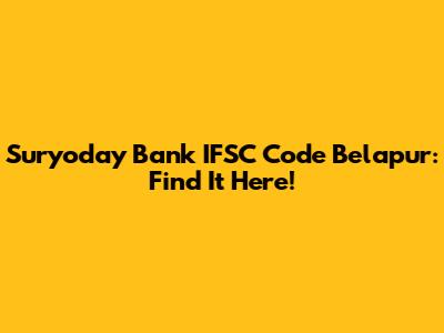 Suryoday Bank IFSC Code Belapur: Find It Here!