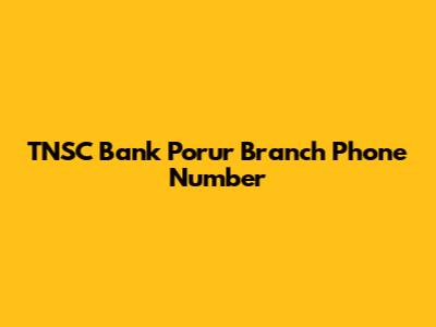 TNSC Bank Porur Branch Phone Number