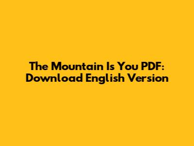 The Mountain Is You PDF: Download English Version