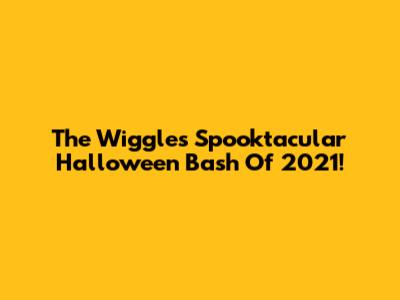 The Wiggles' Spooktacular Halloween Bash Of 2021!