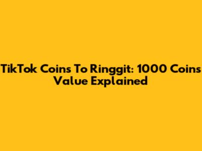 TikTok Coins To Ringgit: 1000 Coins Value Explained