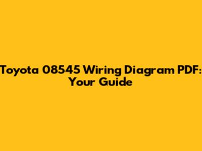 Toyota 08545 Wiring Diagram PDF: Your Guide