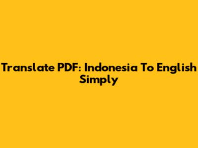 Translate PDF: Indonesia To English Simply