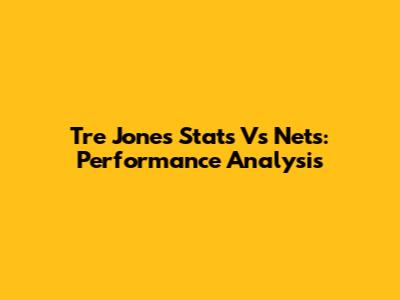 Tre Jones Stats Vs Nets: Performance Analysis