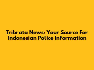 Tribrata News: Your Source For Indonesian Police Information