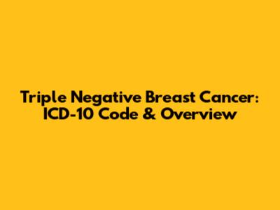 Triple Negative Breast Cancer: ICD-10 Code & Overview