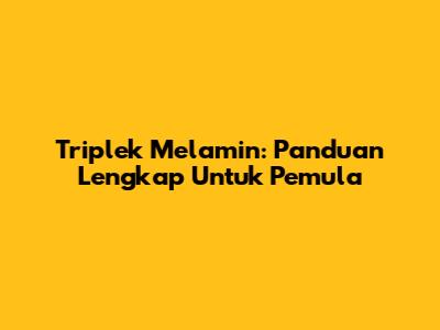 Triplek Melamin: Panduan Lengkap Untuk Pemula