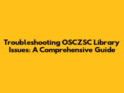 Troubleshooting OSCZSC Library Issues: A Comprehensive Guide