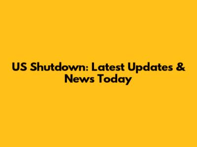 US Shutdown: Latest Updates & News Today
