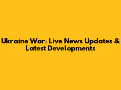 Ukraine War: Live News Updates & Latest Developments