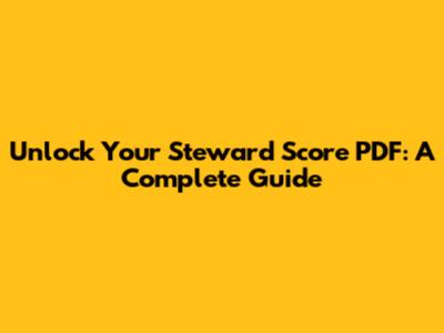 Unlock Your Steward Score PDF: A Complete Guide