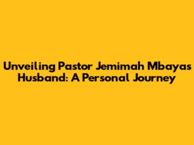 Unveiling Pastor Jemimah Mbaya's Husband: A Personal Journey