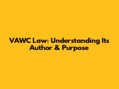 VAWC Law: Understanding Its Author & Purpose