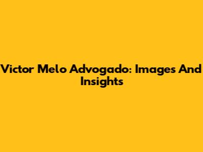 Victor Melo Advogado: Images And Insights