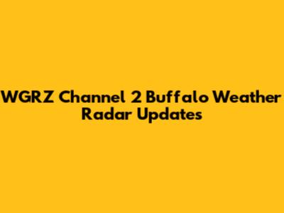 WGRZ Channel 2 Buffalo Weather Radar Updates