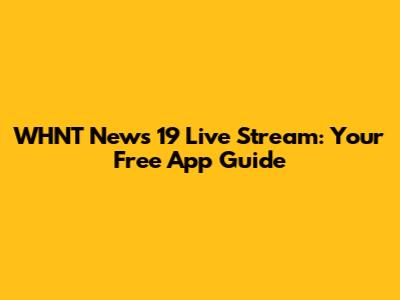 WHNT News 19 Live Stream: Your Free App Guide
