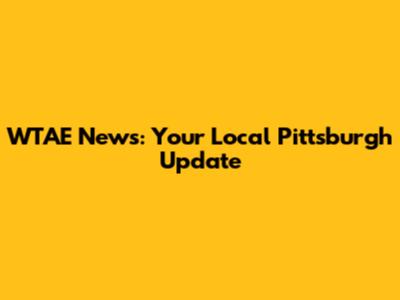 WTAE News: Your Local Pittsburgh Update