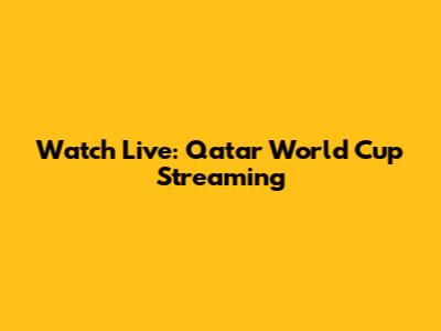 Watch Live: Qatar World Cup Streaming