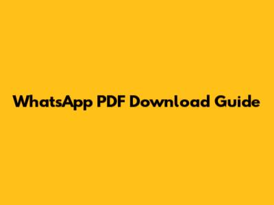 WhatsApp PDF Download Guide