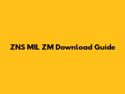 ZNS MIL ZM Download Guide