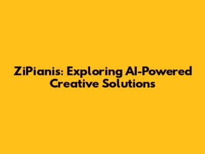 ZiPianis: Exploring AI-Powered Creative Solutions
