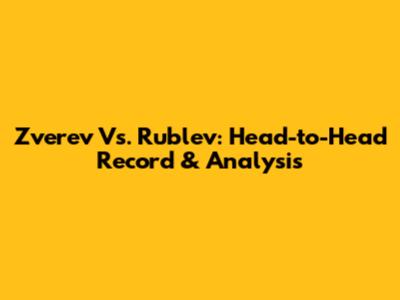 Zverev Vs. Rublev: Head-to-Head Record & Analysis